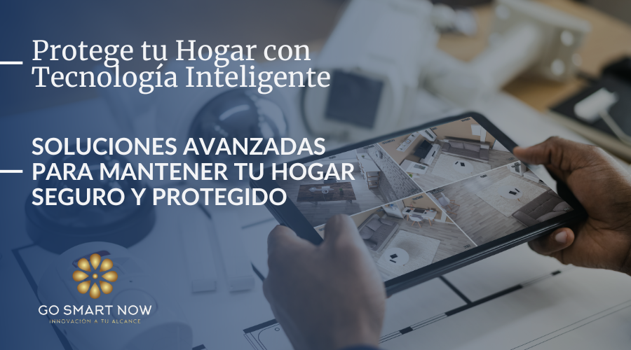 La tranquilidad que necesitas con dispositivos inteligentes de seguridad.